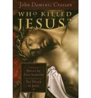 Who Killed Jesus?