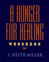 A Hunger for Healing. Workbook