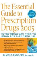 The Essential Guide to Prescription Drugs