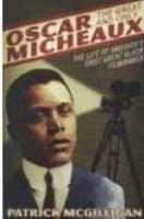 Oscar Micheaux, the Great and Only