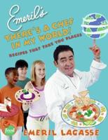 Emeril's There's a Chef in My World!