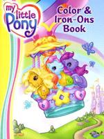 My Little Pony Color & Iron-Ons Book