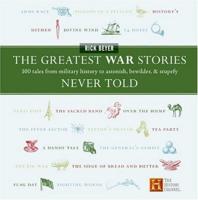 The Greatest War Stories Never Told