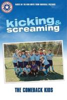 Kicking & Screaming. The Comeback Kids