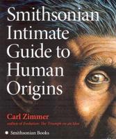 Smithsonian Intimate Guide to Human Origins