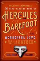 The Horrific Sufferings of the Mind-Reading Monster Hercules Barefoot