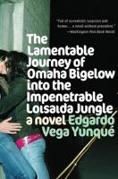 The Lamentable Journey of Omaha Bigelow Into the Impenetrable Loisaida Jungle