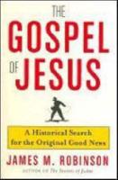 The Gospel of Jesus. A Historical Search For The Original Good News