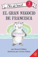 El Gran Negocio De Francisca/ A Bargain for Frances
