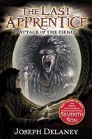 The Last Apprentice: Attack of the Fiend (Book 4)