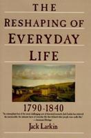 The Reshaping of Everyday Life