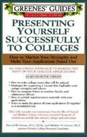 Greenes' Guides to Educational Planning: Presenting Yourself Successfully to Col