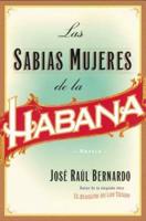 Las Sabias Mujeres de la Habana: Novela