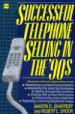 Successful Telephone Selling in the 90'S