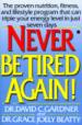 Never Be Tired Again!