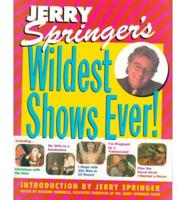 Jerry Springer's Wildest Shows Ever!