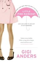 Little Pink Raincoat: Life and Love in and Out of My Wardrobe