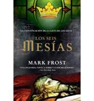 Los Seis Mesias/The Six Messiahs