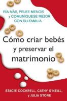 Como Criar Bebes Y Preservar El Matrimonio