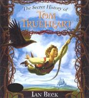 The Secret History of Tom Trueheart