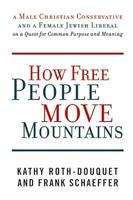 How Free People Move Mountains