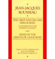 The First and Second Discourses to Critics, and Essay on the Origin of Languages