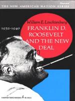 Franklin D. Roosevelt and the New Deal, 1932-1940
