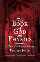 The Book of God and Physics: A Novel of the Voynich Mystery