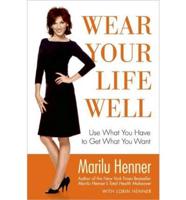 Wear Your Life Well