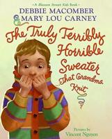 The Truly Terribly Horrible Sweater-- That Grandma Knit