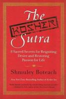 TheKosher Sutra: Eight Sacred Secrets for Reigniting Desire and Restoring Passion for Life