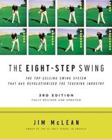 Eight-Step Swing, 3rd Edition, The