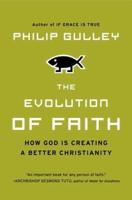 TheEvolution of Faith: How God Is Creating a Better Christianity