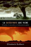 La catastrofe que viene / Field Notes from a Catastrophe