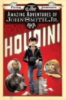 The Amazing Adventures of John Smith, Jr., Aka Houdini