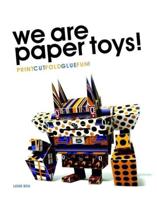 We Are Paper Toys!