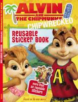 Alvin and the Chipmunks: Chipwrecked: Reusable Sticker Book