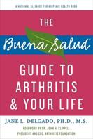 The Buena Salud¬ Guide to Arthritis and Your Life