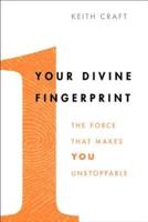 Your Divine Fingerprint: The Force That Makes You Unstoppable