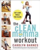 The cLEAN Momma Workout