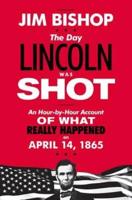 The Day Lincoln Was Shot