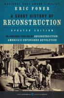 A Short History of Reconstruction, 1863-1877