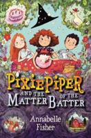 A Pixie Piper and the Matter of the Batter