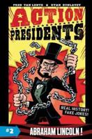 Action Presidents. #2 Abraham Lincoln!