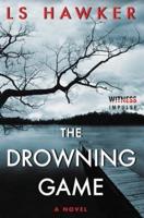 Drowning Game, The