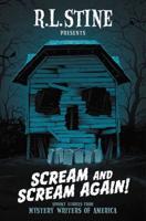 R. L. Stine Presents Scream and Scream Again!