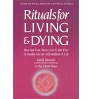 Rituals for Living & Dying