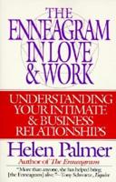 TheEnneagram in Love and Work: Understanding Your Intimate and Business Relationships