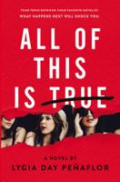 All of This Is True: A Novel