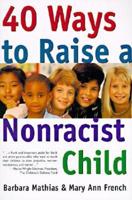 40 Ways to Raise a Nonracist Child